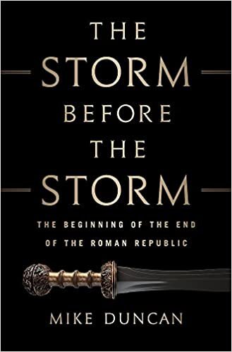 indir The Storm Before the Storm: The Beginning of the End of the Roman Republic