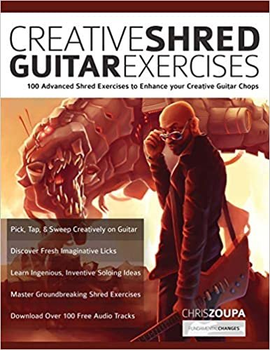 ダウンロード  Creative Shred Guitar Exercises: Discover 100 Advanced Shred Exercises to Enhance your Creative Guitar Chops 本