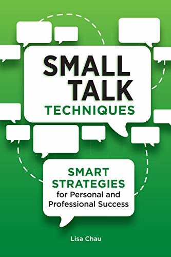ダウンロード  Small Talk Techniques: Smart Strategies for Personal and Professional Success (English Edition) 本