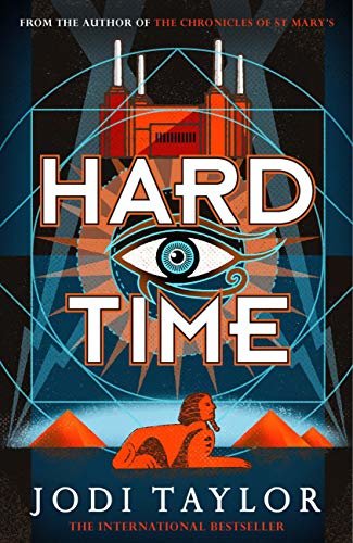 Hard Time: an irresistible spinoff from the Chronicles of St Mary's that will make you laugh out loud (The Time Police) (English Edition)