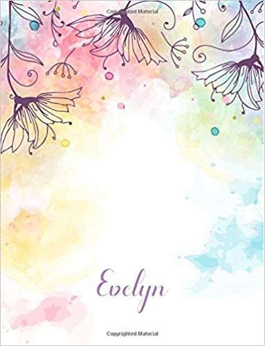 Evelyn: 110 Ruled Pages 55 Sheets 8.5x11 Inches Blossom Like Dream Design for Girl / Journal / Note with Lettering Name,Evelyn indir