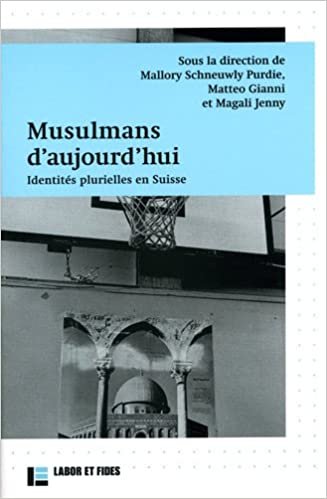 indir Musulmans d&#39;aujourd&#39;hui : identités plurielles en Suisse (Religions et modernités)