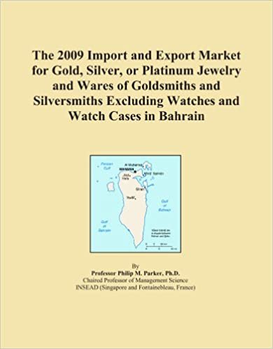  بدون تسجيل ليقرأ The 2009 Import and Export Market for Gold, Silver, or Platinum Jewelry and Wares of Goldsmiths and Silversmiths Excluding Watches and Watch Cases in Bahrain