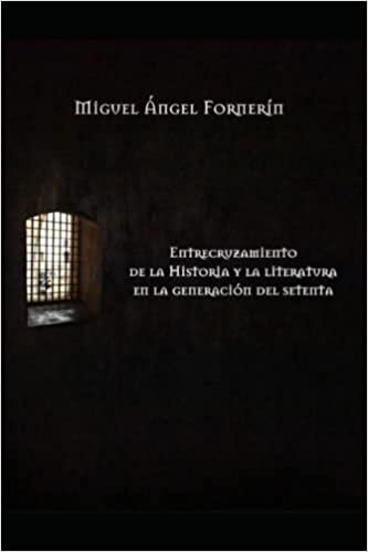 تحميل Entrecruzamiento de la historia y la literatura en la generación del setenta (Spanish Edition)