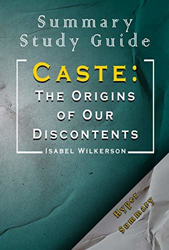 ダウンロード  Summary And Study Guide Of Caste: The Origins of Our Discontents: Isabel Wilkerson (English Edition) 本