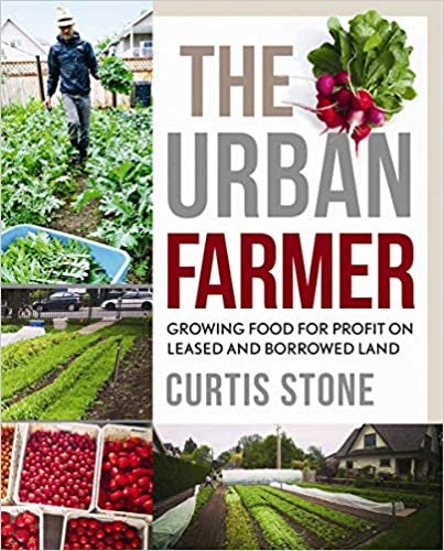 ダウンロード  The Urban Farmer: Growing Food for Profit on Leased and Borrowed Land 本