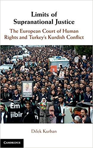 Limits of Supranational Justice: The European Court of Human Rights and Turkey's Kurdish Conflict ダウンロード