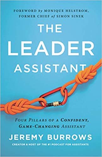 ダウンロード  The Leader Assistant: Four Pillars of a Confident, Game-Changing Assistant 本