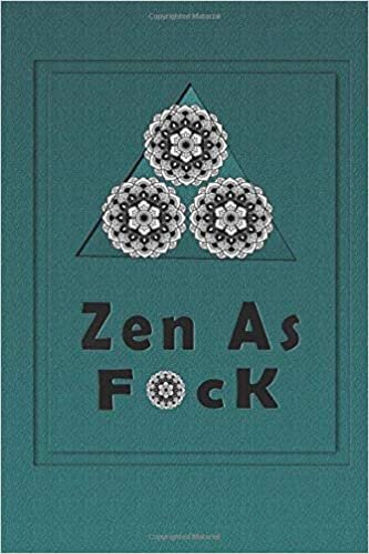 Zen as F*ck:: A Journal/notebook for Practicing the Mindful Art of Not Giving a Sh*t indir