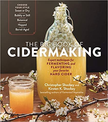 ダウンロード  The Big Book of Cidermaking: Expert Techniques for Fermenting and Flavoring Your Favorite Hard Cider 本