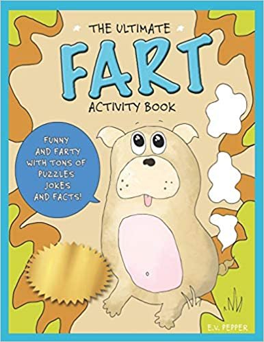 indir The Ultimate Fart Activity Book: Funny Fart Facts, Science, Cute Fart s, Fart Activities, Puzzles, Coloring Pages, And More! For All Ages.