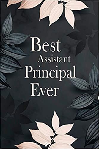 تحميل Best Assistant Principal Ever: Assistant Principal Notebook for Women and Men - Teacher Appreciation Gifts (110 pages, 6×9 size)