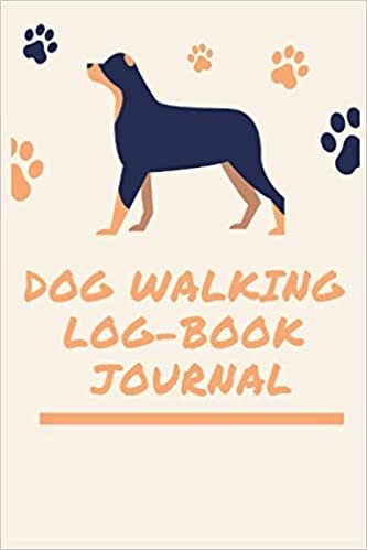 ダウンロード  Dog Walking Log-Book Journal: Daily Pet Dog Planner - Pet dog grooming / dogging / training / walking 本