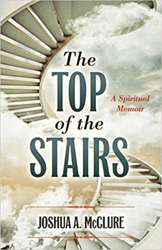 The Top of the Stairs: A Spiritual Memoir indir