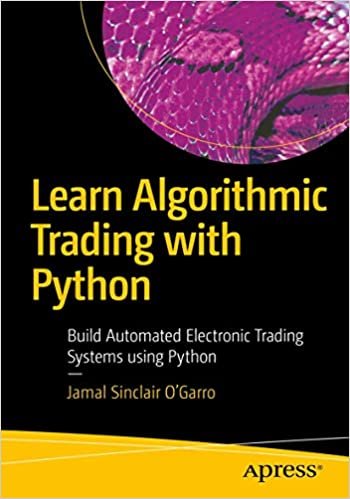 ダウンロード  Learn Algorithmic Trading with Python: Build Automated Electronic Trading Systems using Python 本