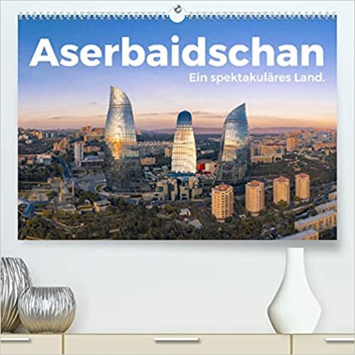 ダウンロード  Aserbaidschan - Ein spektakulaeres Land. (Premium, hochwertiger DIN A2 Wandkalender 2022, Kunstdruck in Hochglanz): Geniessen Sie die atemberaubenden Bilder von Aserbaidschan. (Monatskalender, 14 Seiten ) 本
