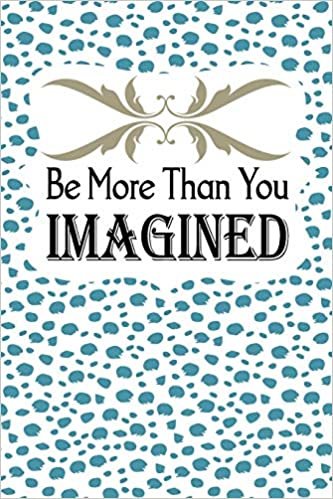 تحميل Be More Than You Imagined: Inspirational Cheetah Print Journal Notebook, 6 x 9 Inches,120 Lined Writing Pages, Matte Finish ( Animal Print )