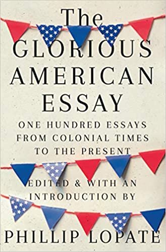 ダウンロード  The Glorious American Essay: One Hundred Essays from Colonial Times to the Present 本