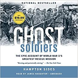 ダウンロード  Ghost Soldiers: The Forgotten Epic Story of World War II's Most Dramatic Mission 本
