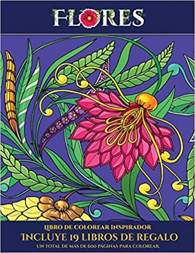 Libro de colorear inspirador (Flores): Este libro contiene 30 láminas para colorear que se pueden usar para pintarlas, enmarcarlas y / o meditar con ... incluye otros 19 libros en PDF adicionales. U indir