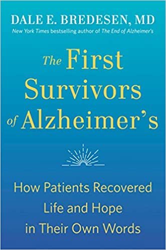ダウンロード  The First Survivors of Alzheimer's: How Patients Recovered Life and Hope in Their Own Words 本