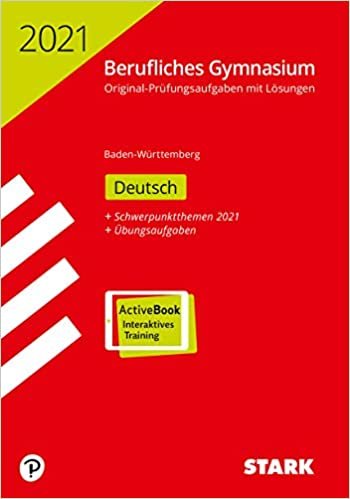 STARK Abiturprüfung Berufliches Gymnasium 2021 - Deutsch - BaWü: Ausgabe mit ActiveBook