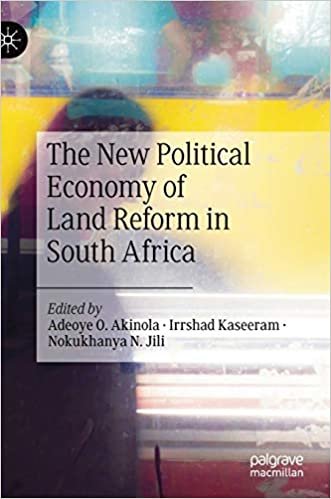 The New Political Economy of Land Reform in South Africa indir