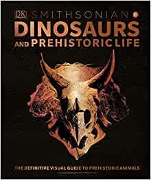 ダウンロード  Dinosaurs and Prehistoric Life: The Definitive Visual Guide to Prehistoric Animals 本