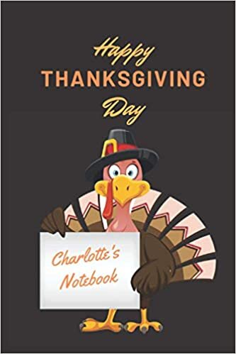 indir Happy Thanksgiving Day, Charlotte Notebbok: /120 pages (6”x9”) of Blank Lined Paper Thanksgiving Customized Notebook. Funny Thanksgiving Journal To ... Family, Friends, Colleagues, and all Your B