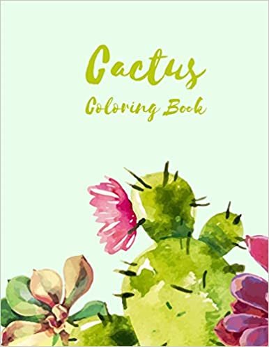 اقرأ The Cactus Coloring Book: Excellent Stress Relieving Coloring Book for Cactus Lovers - Succulents Coloring Book الكتاب الاليكتروني 