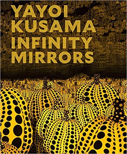 ダウンロード  Yayoi Kusama: Infinity Mirrors 本