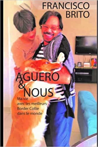 تحميل AQUERO &amp; NOUS: La vie avec le meilleur Border Collie du monde (French Edition)