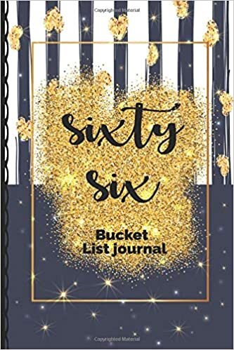sixty six Bucket List Journal: 66th Birthday Gifts For Her, couples, s, women: Gifts for 66 Years old for inspiration.: Lined Notebook / Journal Gift, 110 Pages, 6x9, Soft Cover, Matte Finish indir