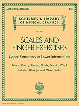 ダウンロード  Scales and Finger Exercises: Upper Elementary to Lower Intermediate: Includes All Major and Minor Scales (Schirmer's Library of Musical Classics) 本