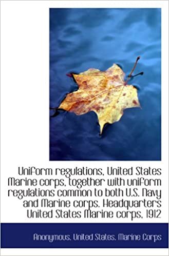 Uniform regulations, United States Marine corps, together with uniform regulations common to both U. indir
