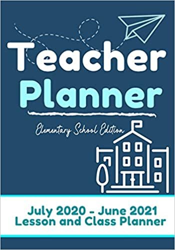 Teacher Planner - Elementary & Primary School Teachers: Lesson Planner & Diary for Teachers| 2020 - 2021 (July through June)| Lesson Planning for Educators|7 x 10 inch (The Organized Teacher) indir