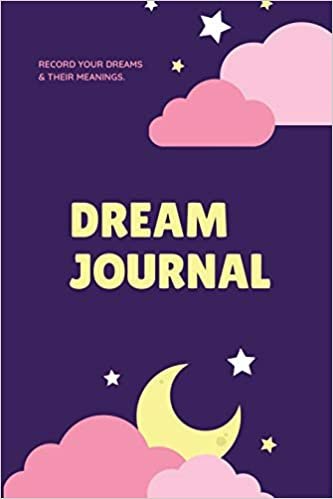 Dream Journal: Record Your Dreams Diary, Reflect & Remeber, Logbook, Writing Notebook, Gift, Book indir