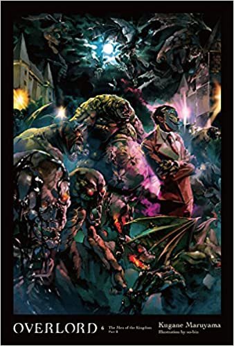 Overlord, Vol. 6 (light novel): The Men of the Kingdom Part II (Overlord (6))