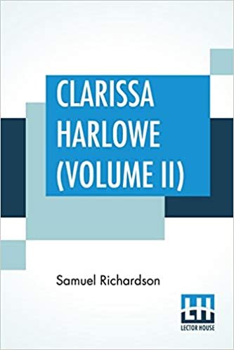 تحميل Clarissa Harlowe (Volume II): Or The History Of A Young Lady