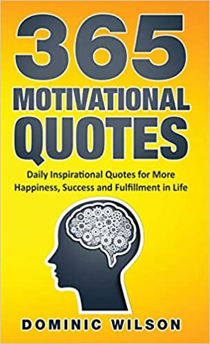 اقرأ 365 Motivational Quotes: Daily Inspirational Quotes to Have More Happiness, Success and Fulfillment in Life الكتاب الاليكتروني 