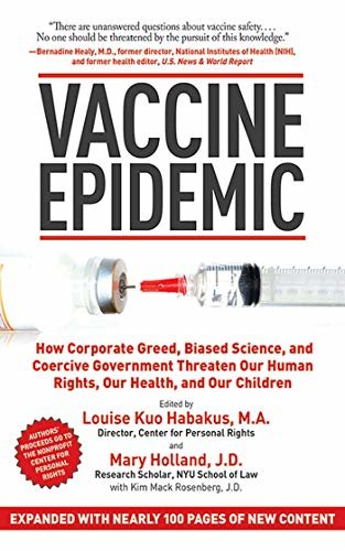 ダウンロード  Vaccine Epidemic: How Corporate Greed, Biased Science, and Coercive Government Threaten Our Human Rights, Our Health, and Our Children (English Edition) 本