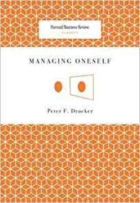 Managing Oneself (Harvard Business Review Classics)