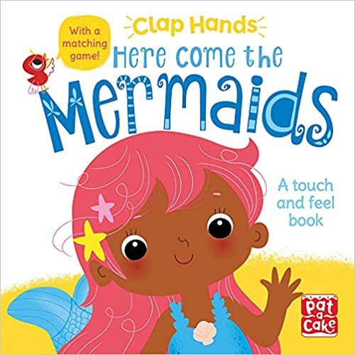 Clap Hands: Here Come the Mermaids: A touch-and-feel board book indir
