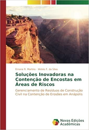 Soluções Inovadoras na Contenção de Encostas em Áreas de Riscos: Gerenciamento de Resíduos de Construção Civil na Contenção de Erosões em Anápolis indir