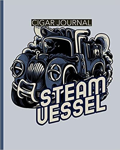 تحميل Steam Vessel Cigar Journal: Aficionado - Cigar Bar Gift - Cigarette Notebook - Humidor - Rolled Bundle - Flavors - Strength - Cigar Band - Stogies and Mash - Earthy