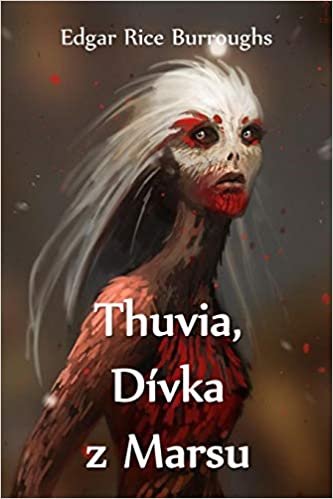 Thuvia, Dívka z Marsu: Thuvia, Maid of Mars, Czech edition indir