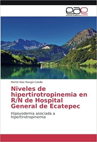 indir Niveles de hipertirotropinemia en R/N de Hospital General de Ecatepec: Hipoyodemia asociada a hipertirotropinemia