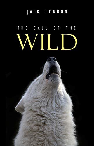 ダウンロード  The Call of the Wild (English Edition) 本