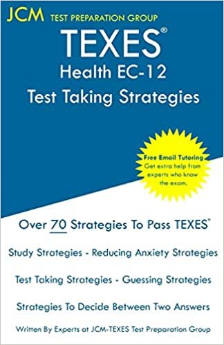 TEXES Health EC-12 - Test Taking Strategies: TEXES 157 Exam - Free Online Tutoring - New 2020 Edition - The latest strategies to pass your exam.