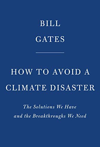 ダウンロード  How to Avoid a Climate Disaster: The Solutions We Have and the Breakthroughs We Need (English Edition) 本